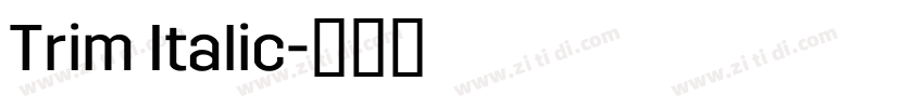 Trim Italic字体转换 Trim Italic字体转换